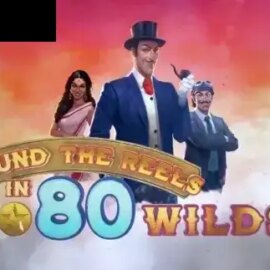 Around the Reels in 80 Wilds