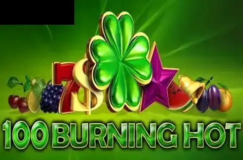 100 Burning Hot