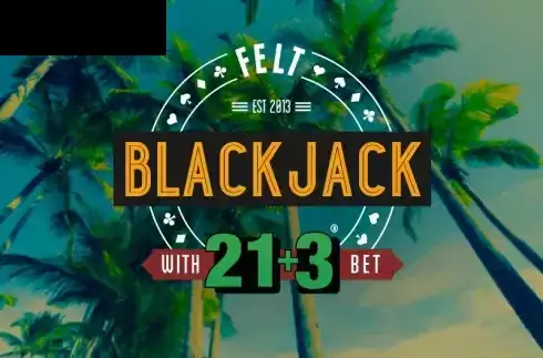 21+3 Blackjack (Felt Gaming)