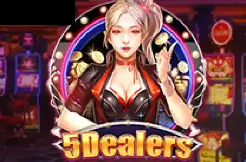 5 Dealers