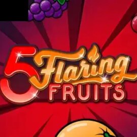 5 Flaring Fruits
