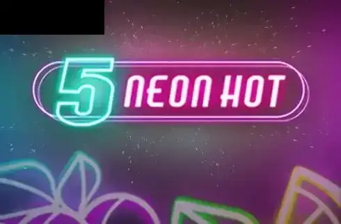 5 Neon Hot