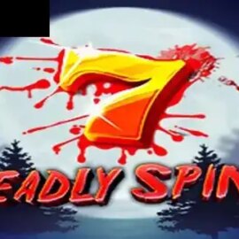 7 Deadly Spins