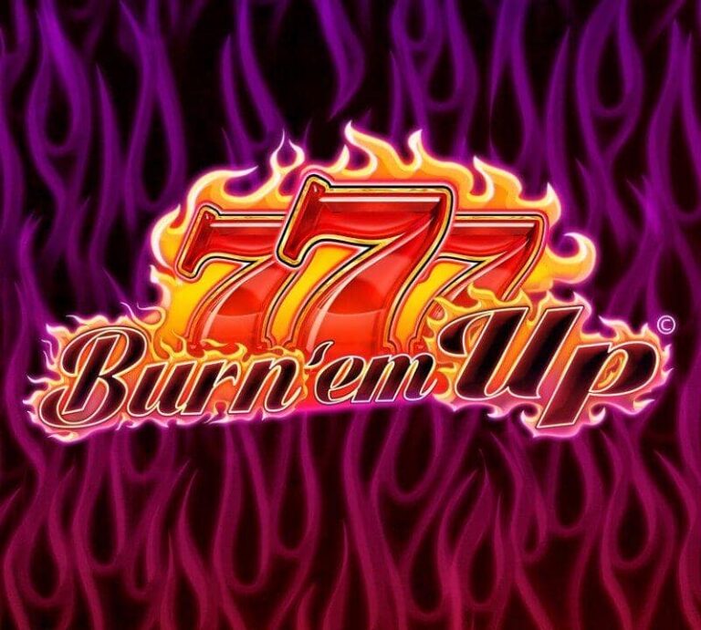 777 Burn’ Em Up