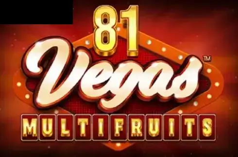 81 Vegas Multi Fruits