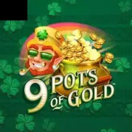 9 Pots of Gold