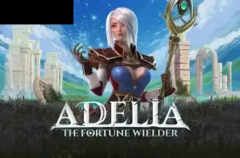 Adelia The Fortune Wielder