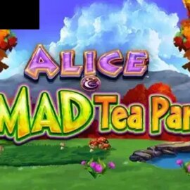 Alice & The Mad Tea Party