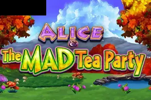 Alice & The Mad Tea Party