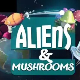 Aliens and Mushrooms