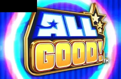 All Good!