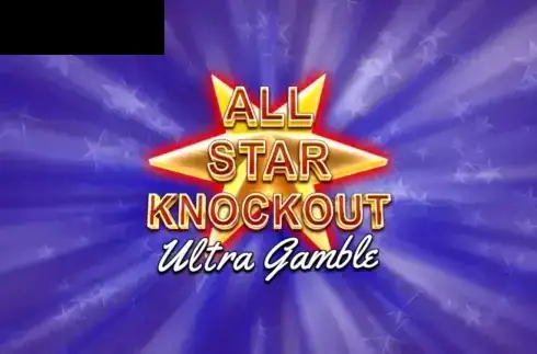 All Star Knockout Ultra Gamble