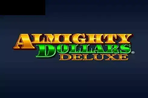 Almighty Dollars Deluxe