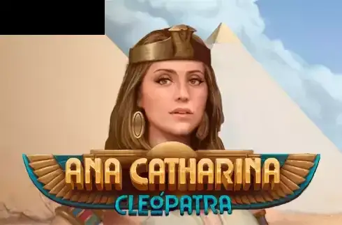Ana Catharina Cleopatra