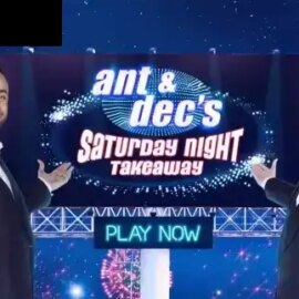 Ant and Dec’s Saturday Night Takeaway