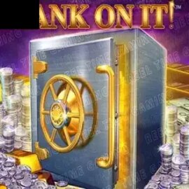 BANK ON IT!