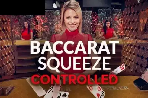 Baccarat Controlled Squeeze