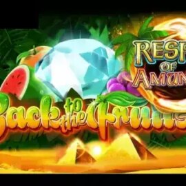 Back to the Fruits Respins of Amun-Re