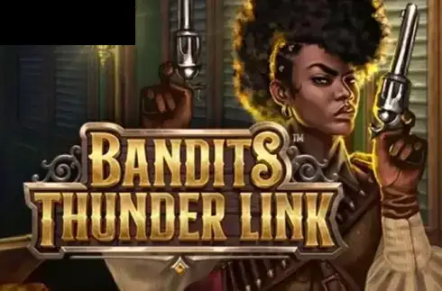 Bandits Thunder Link