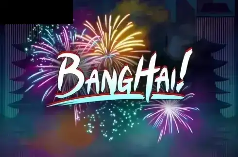 BangHai!