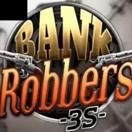 Bank Robbers 3S