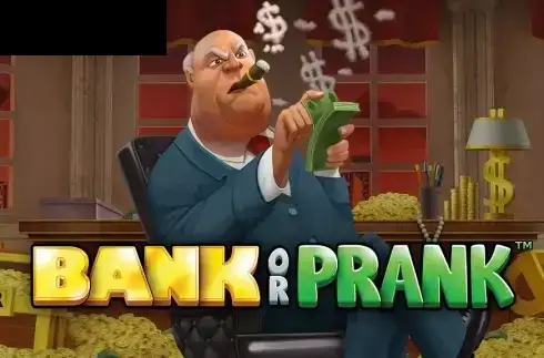 Bank or Prank