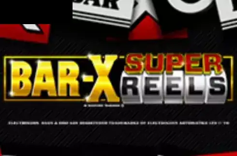Bar-X Super Reels