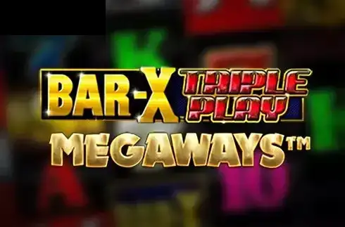 Bar-X Triple Play Megaways
