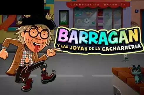 Barragan Y Las Joyas De La Cacharreria