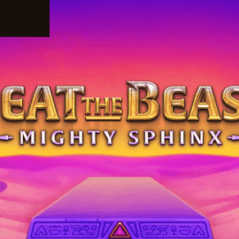 Beat the Beast Mighty Sphinx