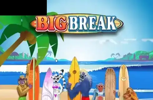 Big Break