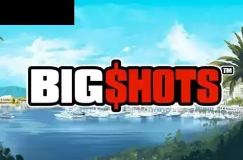 Big Shots