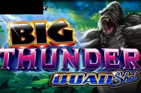 Big Thunder Quad Shot