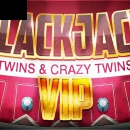 BlackJack Twins and Crazy Twins VIP
