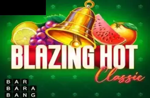 Blazing Hot Classic