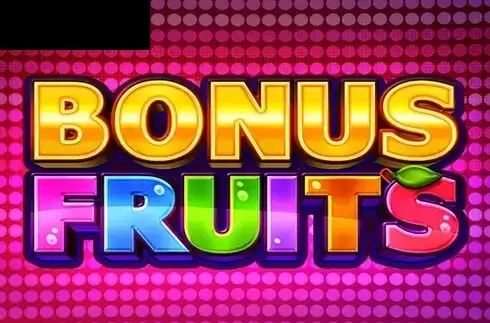 Bonus Fruits