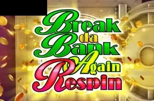 Break Da Bank Again Respin