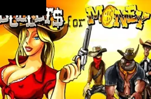 Bullets for Money