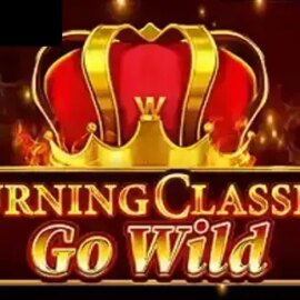 Burning Classics Go Wild