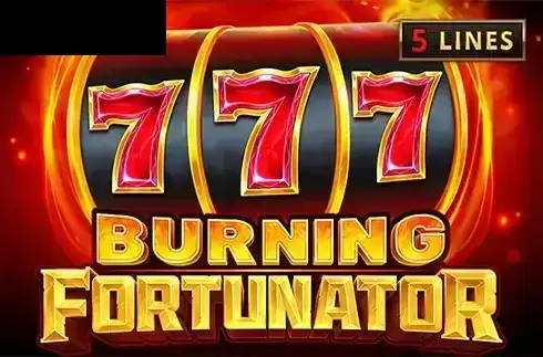 Burning Fortunator