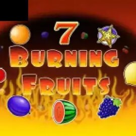 Burning Fruits