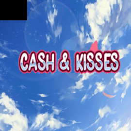 Cash And Kisses