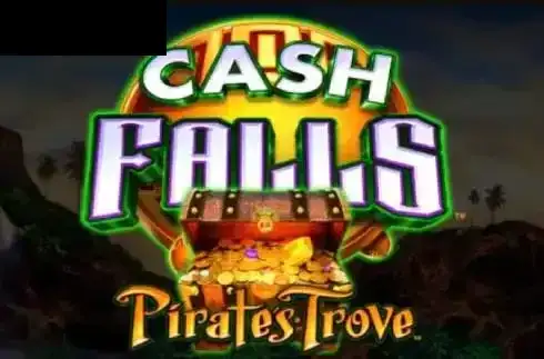 Cash Falls Pirates Trove