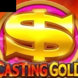 Casting Gold