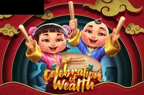 Celebration of Wealth