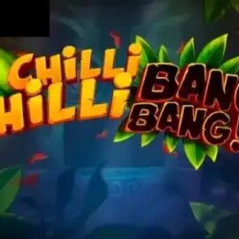 Chilli Chilli Bang Bang