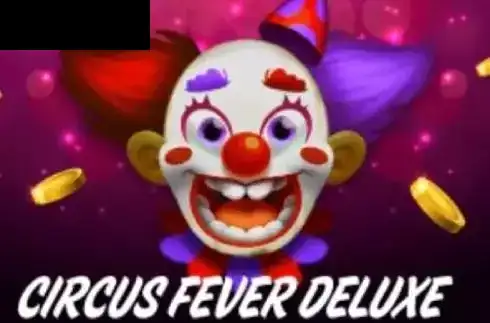 Circus Fever Deluxe
