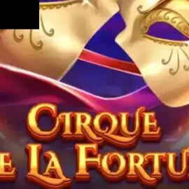 Cirque De La Fortune