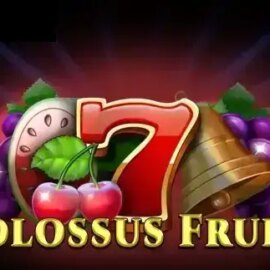 Colossus Fruits
