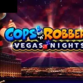 Cops n Robbers Vegas Nights